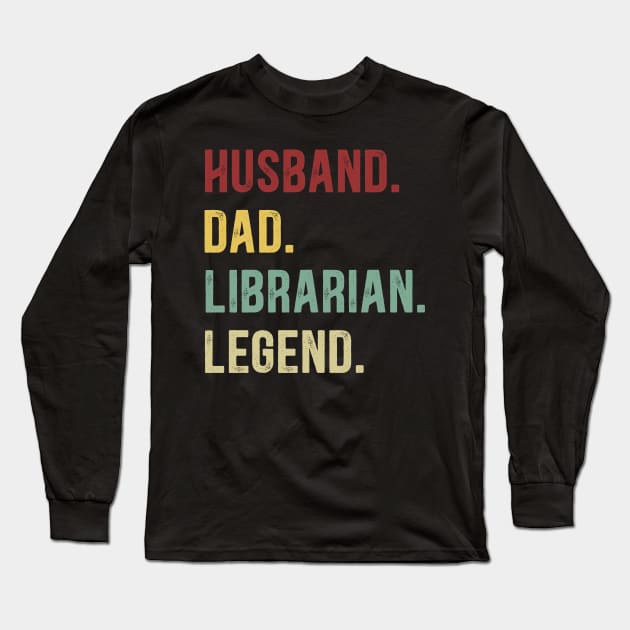 Librarian Funny Vintage Retro Shirt Husband Dad Librarian Legend Long Sleeve T-Shirt by Foatui